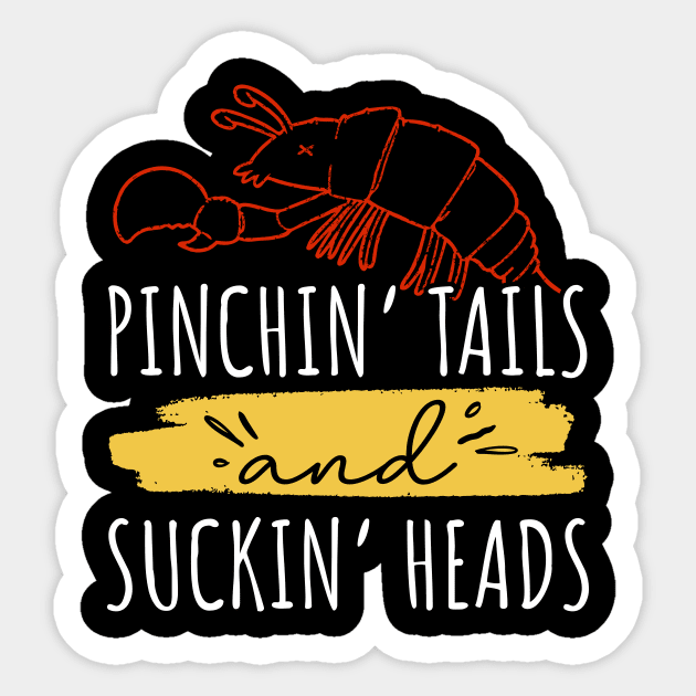 Pinchin' Tails and Suckin' Heads Sticker by maxcode